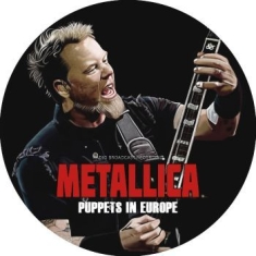 Metallica - Puppets In Europe