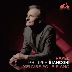 Bianconi Philippe - Ravel: The Piano Works