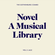 The Gothenburg Combo - Novel - A Musical Library, Vol. 2: