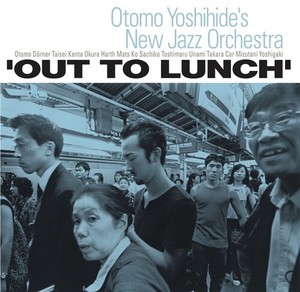 Otomo Yoshihide's New Jazz Orchestra - Out To Lunch