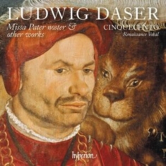 Daser Ludwig - Missa Pater Noster & Other Works
