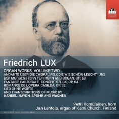 Lux Friedrich - Organ Works, Vol. 2