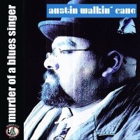 Austin Walkin Cane - Murder Of A Blues Singer (Digipack)