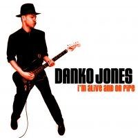 Danko Jones - I'm Alive And On Fire (Vinyl)
