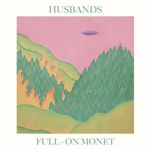Husbands - Full-On Monet