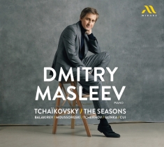 Masleev Dmitry - Tchaikovsky: The Seasons (And Other Pian
