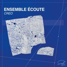 Ensemble Écoute / Fernando Palomeque / R - Creo (Musique Contemporaine)
