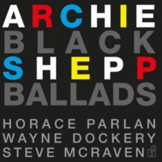 Archie Meets Kahil El'zabar's Ritual Trio Shepp - Black Ballads
