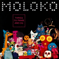 Moloko - Things To Make And Do -Clrd-