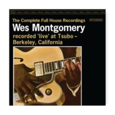 Wes Montgomery - The Complete Full House Recordings