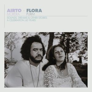Airto Moreira - Airto & Flora - A Celebration: 60 Y