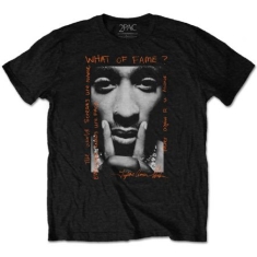 Tupac - Unisex T-Shirt: What Of Fame? (Large)