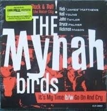 Mynah Birds - It's My Time / Go On And Cry in the group OTHER / Övrigt /  at Bengans Skivbutik AB (481652)