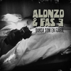 Alonzo & Fas 3 - Dansa Som En Fjäril