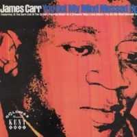 Carr James - You Got My Mind Messed Up