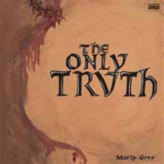 Morly Grey - Only Truth -  