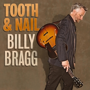 Bragg Billy - Tooth & Nail