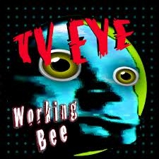Tv Eye - Working Bee  7' in the group VINYL / Rock at Bengans Skivbutik AB (487079)