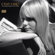 Blandade Artister - C'est Chic! French Girl Singers of the 1960s