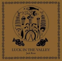 Rose Jack - Luck In The Valley