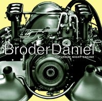 Broder Daniel - Saturday Night  Engine (Vinyl)