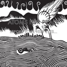 Atoms For Peace - Before Your Very Eyes