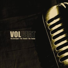 Volbeat - Strength / The Sound / The Songs