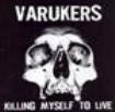 Varukers - Killing Myself To Live in the group OTHER / Övrigt /  at Bengans Skivbutik AB (497006)