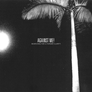 Against Me! - Searching For A Former Clarity (Vin