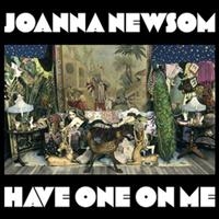 Newsom Joanna - Have One On Me