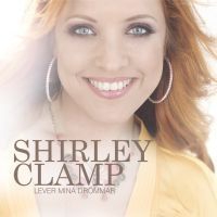 Shirley Clamp - Lever Mina Drömmar