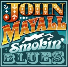 Mayall John - Smokin Blues