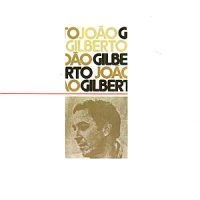 João Gilberto - Joao Gilberto
