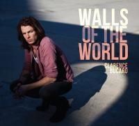 Bucaro Clarence - Walls Of The World in the group CD / Country at Bengans Skivbutik AB (502521)