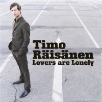Timo Räisänen - Lovers Are Lonely in the group CD / Pop at Bengans Skivbutik AB (505413)