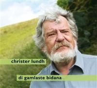 Christer Lundh - Di Gamlaste Bidana in the group CD / Elektroniskt at Bengans Skivbutik AB (506468)