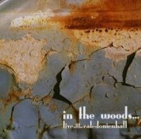 In The Woods - Live At The Caledonian Hall in the group OTHER / Övrigt /  at Bengans Skivbutik AB (507886)