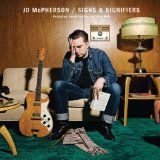 JD McPherson - Signs & Signifiers in the group OTHER / Övrigt /  at Bengans Skivbutik AB (509894)