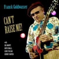 Goldwasser Franck - Can't Raise Me in the group CD / Jazz/Blues at Bengans Skivbutik AB (511236)