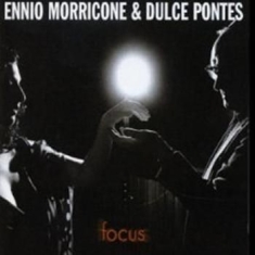Morricone Ennio & Pontes Dulce - Focus