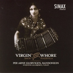 Glorvigenper Arne/Lillebjerka/Ball - Virgin And Whore (Bach And Piazzoll