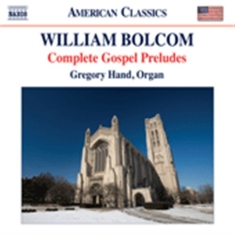 Bolcom - The Complete Gospel Preludes For Or