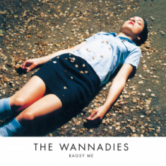 Wannadies The - Bagsy Me/New Int'l Version