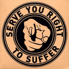 Serve You Right To Suffer - Serve You Right To Suffer