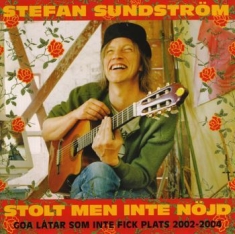 Stefan Sundström - Stolt Men Inte Nöjd