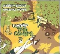 Sweet Matthew & Susanna Hoffs - Under The Covers 2 in the group OTHER / Övrigt /  at Bengans Skivbutik AB (515062)