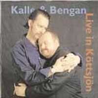 Kalle & Bengan - Live In Köttsjön in the group CD / Pop at Bengans Skivbutik AB (515315)