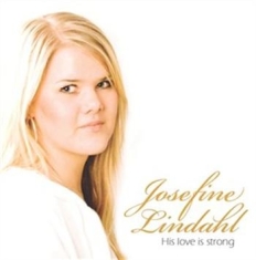 Lindahl Josefine - His Love Is Strong
