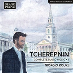 Tcherepnin - Complete Piano Music Vol 1