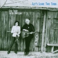 Taylor Chip & Carrie Rodriguez - Let's Leave This Town in the group CD / Pop-Rock at Bengans Skivbutik AB (516322)